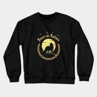 Born in nature Crewneck Sweatshirt